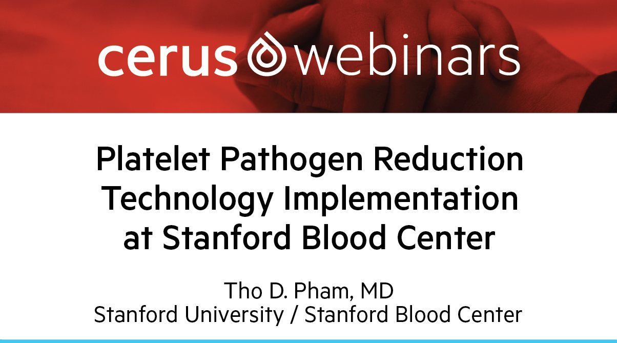 Webinar - Optimizing Your Blood Center’s Pathogen Reduced Platelet Inventory